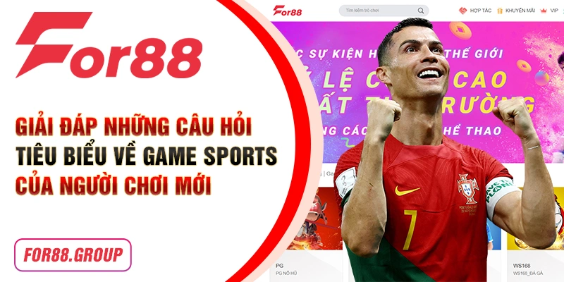 Giải đáp những câu hỏi tiêu biểu về game sports của người chơi mới